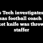 Texas Tech investigates after Kansas football coach says pocket knife was thrown at staffer