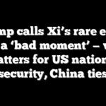 Trump calls Xi’s rare earth move a ‘bad moment’ — why it matters for US national security, China ties