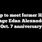 Trump to meet former Hamas hostage Edan Alexander on Oct. 7 anniversary