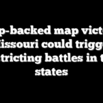 Trump-backed map victory in Missouri could trigger redistricting battles in these states