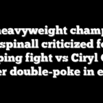 UFC heavyweight champ Tom Aspinall criticized for stopping fight vs Ciryl Gane after double-poke in eyes