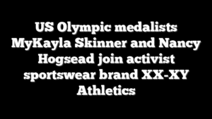 US Olympic medalists MyKayla Skinner and Nancy Hogsead join activist sportswear brand XX-XY Athletics