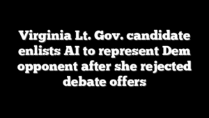 Virginia Lt. Gov. candidate enlists AI to represent Dem opponent after she rejected debate offers