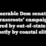 Vulnerable Dem senator’s ‘grassroots’ campaign powered by out-of-state cash, mostly by coastal elites