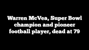 Warren McVea, Super Bowl champion and pioneer football player, dead at 79