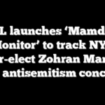 ADL launches ‘Mamdani Monitor’ to track NYC Mayor-elect Zohran Mamdani over antisemitism concerns