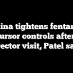 China tightens fentanyl precursor controls after FBI director visit, Patel says