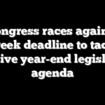Congress races against 3-week deadline to tackle massive year-end legislative agenda