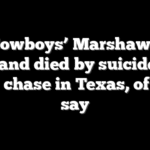 Cowboys’ Marshawn Kneeland died by suicide after police chase in Texas, officials say