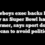Cowboys exec backs Bad Bunny as Super Bowl halftime performer, says sport does all it can to avoid politics