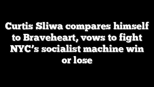 Curtis Sliwa compares himself to Braveheart, vows to fight NYC’s socialist machine win or lose