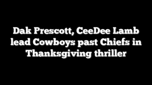 Dak Prescott, CeeDee Lamb lead Cowboys past Chiefs in Thanksgiving thriller