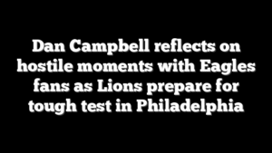 Dan Campbell reflects on hostile moments with Eagles fans as Lions prepare for tough test in Philadelphia
