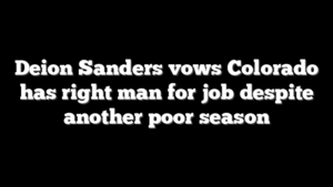 Deion Sanders vows Colorado has right man for job despite another poor season