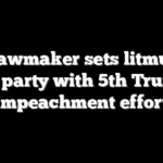 Dem lawmaker sets litmus test for party with 5th Trump impeachment effort