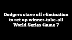 Dodgers stave off elimination to set up winner-take-all World Series Game 7