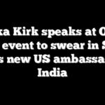 Erika Kirk speaks at Oval Office event to swear in Sergio Gor as new US ambassador to India