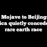 From Mojave to Beijing: how America quietly conceded the rare earth race