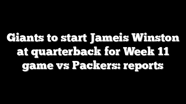 Giants to start Jameis Winston at quarterback for Week 11 game vs Packers: reports