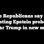 House Republicans say Dems twisting Epstein probe to smear Trump in new memo