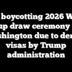 Iran boycotting 2026 World Cup draw ceremony in Washington due to denied visas by Trump administration