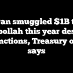 Iran smuggled $1B to Hezbollah this year despite US sanctions, Treasury official says