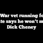 Iraq War vet running for US Senate says he won’t mourn Dick Cheney