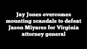 Jay Jones overcomes mounting scandals to defeat Jason Miyares for Virginia attorney general