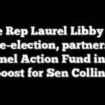 Maine Rep Laurel Libby won’t seek re-election, partners with Sentinel Action Fund in $4M boost for Sen Collins