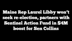Maine Rep Laurel Libby won’t seek re-election, partners with Sentinel Action Fund in $4M boost for Sen Collins