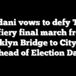 Mamdani vows to defy Trump in fiery final march from Brooklyn Bridge to City Hall ahead of Election Day