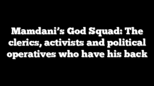 Mamdani’s God Squad: The clerics, activists and political operatives who have his back