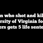 Man who shot and killed University of Virginia football players gets 5 life sentences