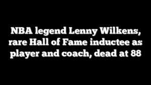 NBA legend Lenny Wilkens, rare Hall of Fame inductee as player and coach, dead at 88