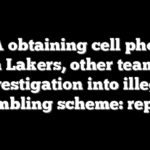 NBA obtaining cell phones from Lakers, other teams in investigation into illegal gambling scheme: report