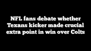 NFL fans debate whether Texans kicker made crucial extra point in win over Colts