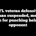 NFL veteran defensive lineman suspended, mocked online for punching helmeted opponent