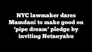 NYC lawmaker dares Mamdani to make good on ‘pipe dream’ pledge by inviting Netanyahu