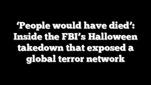 ‘People would have died’: Inside the FBI’s Halloween takedown that exposed a global terror network