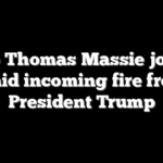 Rep Thomas Massie jokes amid incoming fire from President Trump