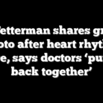 Sen. Fetterman shares graphic photo after heart rhythm scare, says doctors ‘put me back together’