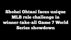 Shohei Ohtani faces unique MLB rule challenge in winner-take-all Game 7 World Series showdown