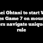 Shohei Ohtani to start World Series Game 7 on mound as Dodgers navigate unique MLB rule