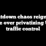 Shutdown chaos reignites debate over privatizing US air traffic control