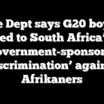 State Dept says G20 boycott tied to South Africa’s ‘government-sponsored discrimination’ against Afrikaners