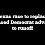 Texas race to replace deceased Democrat advances to runoff