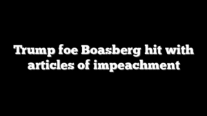 Trump foe Boasberg hit with articles of impeachment