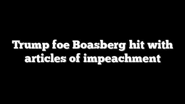 Trump foe Boasberg hit with articles of impeachment