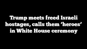 Trump meets freed Israeli hostages, calls them ‘heroes’ in White House ceremony