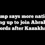 Trump says more nations lining up to join Abraham Accords after Kazakhstan